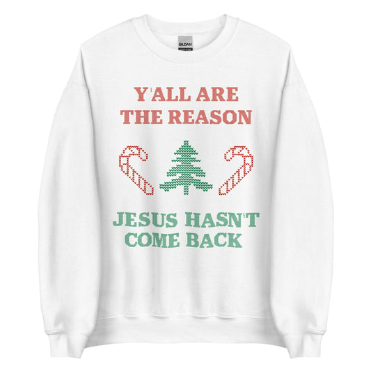 Jesus Isn't Coming Back Crewneck