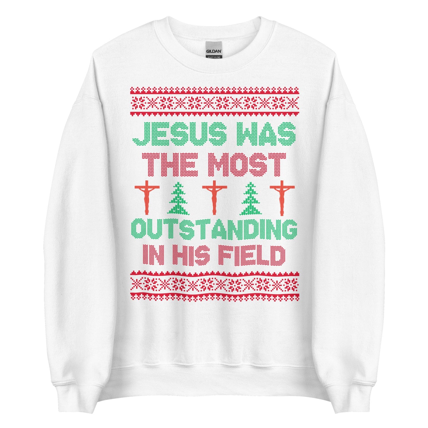 Jesus Was The Most Outstanding In His Field Crewneck