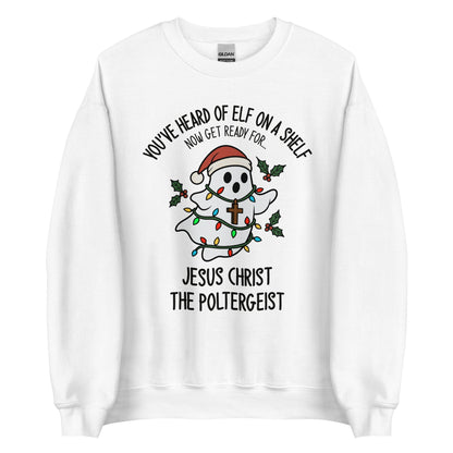 Jesus Christ The Poltergeist Crewneck