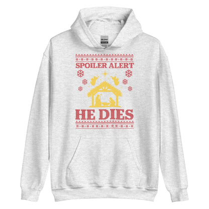 Spoiler Alert He Dies Hoodie