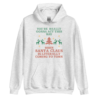 Santa Claus Is Coming To Town Hoodie
