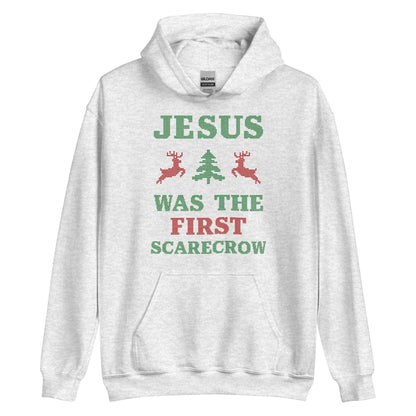 Jesus Was The First Scarecrow Hoodie