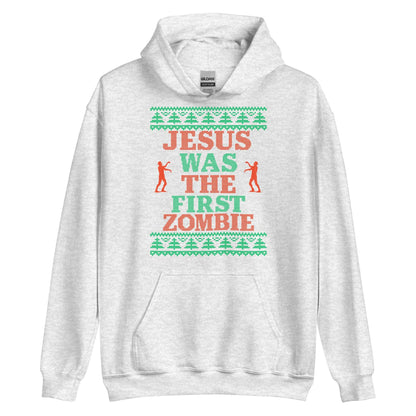 Jesus Was The First Zombie Hoodie
