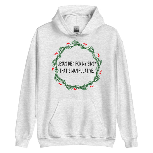 Jesus Is Manipulative Hoodie