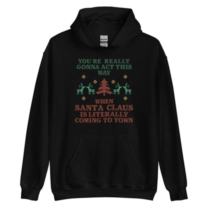 Santa Claus Is Coming To Town Hoodie