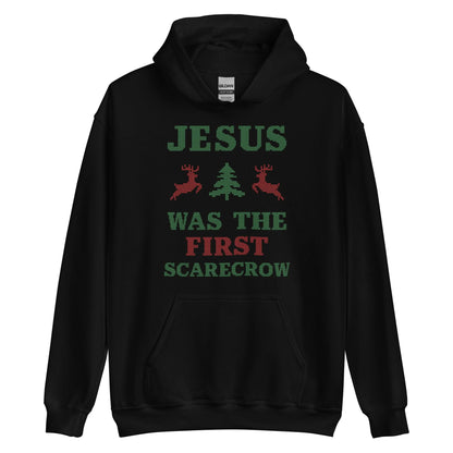 Jesus Was The First Scarecrow Hoodie