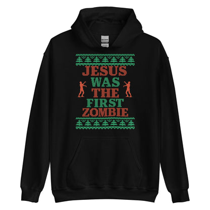 Jesus Was The First Zombie Hoodie
