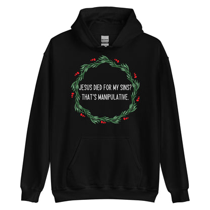Jesus Is Manipulative Hoodie