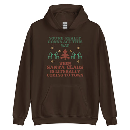 Santa Claus Is Coming To Town Hoodie