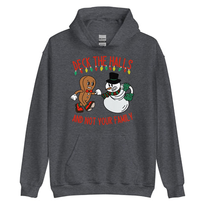Deck The Halls and Not Your Family Hoodie
