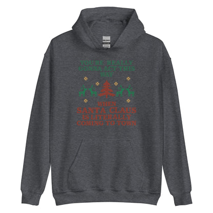 Santa Claus Is Coming To Town Hoodie