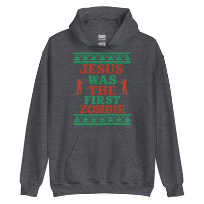 Jesus Was The First Zombie Hoodie