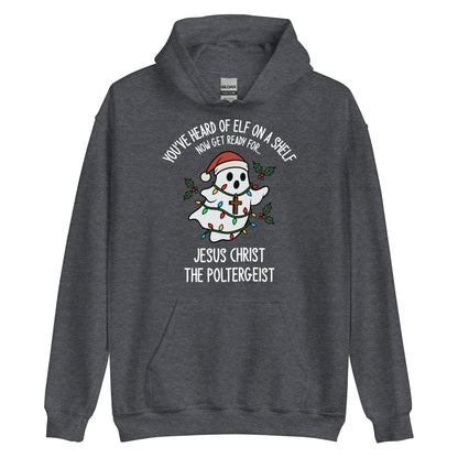 Jesus Christ The Poltergeist Hoodie