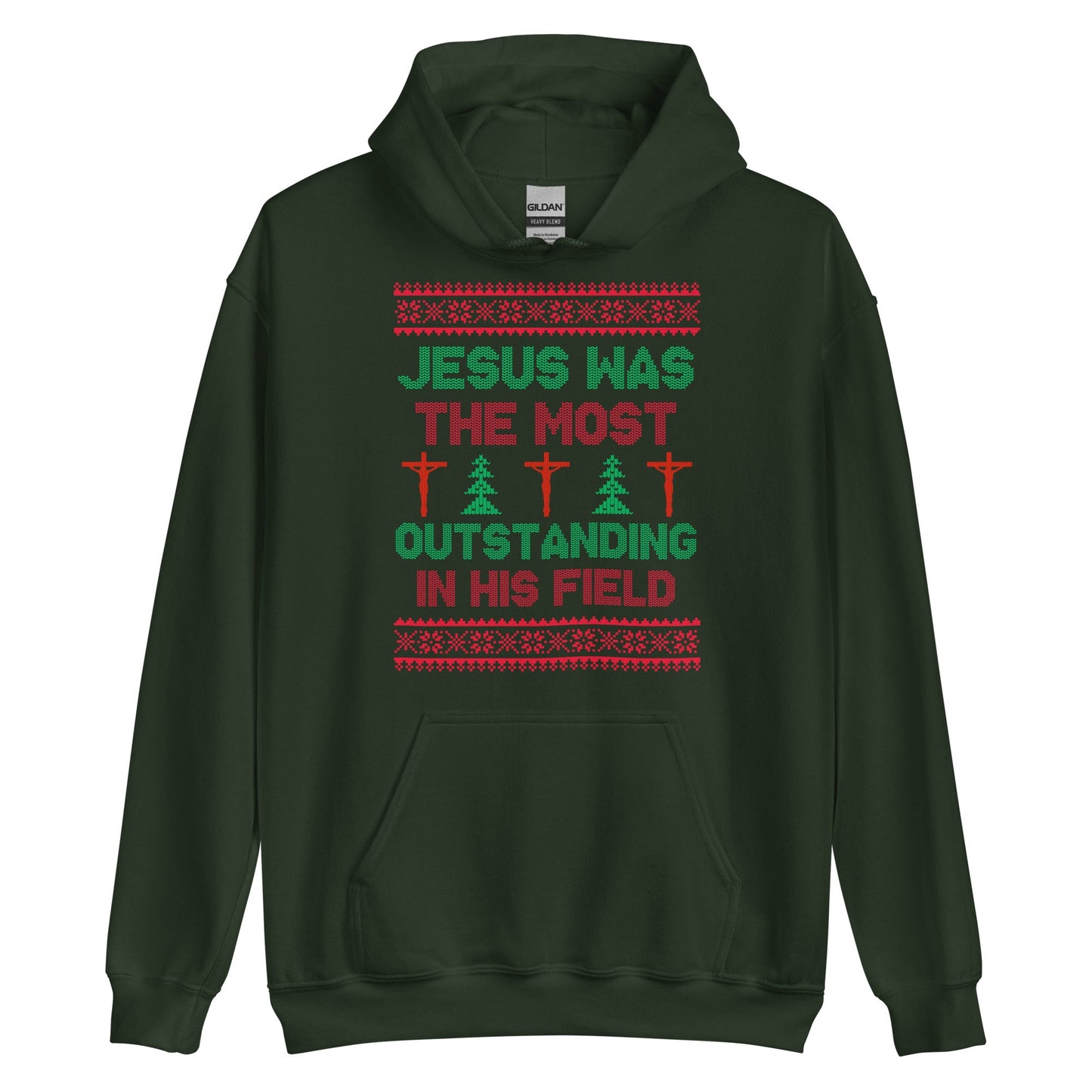Jesus Was The Most Outstanding In His Field Hoodie