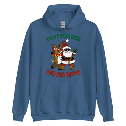 Doin' It For The Ho, Ho, Ho's Hoodie