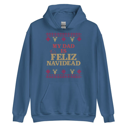 My Dad Is Feliz Navidead Hoodie