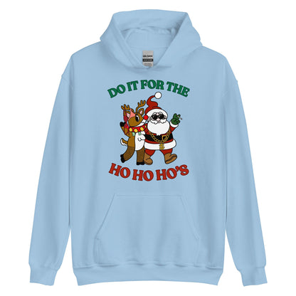 Doin' It For The Ho, Ho, Ho's Hoodie