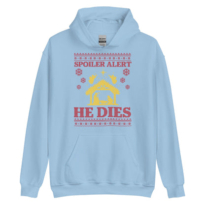 Spoiler Alert He Dies Hoodie