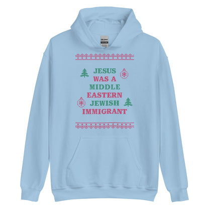 Jesus Was An Immigrant Hoodie