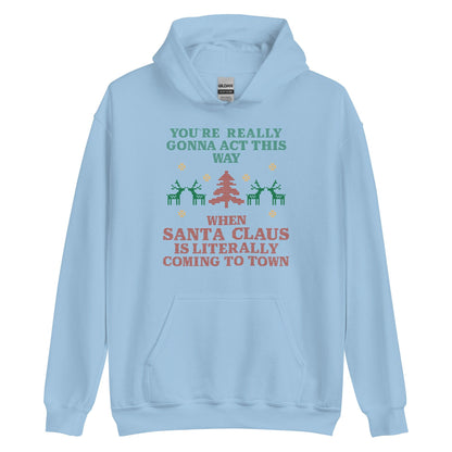 Santa Claus Is Coming To Town Hoodie