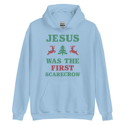 Jesus Was The First Scarecrow Hoodie