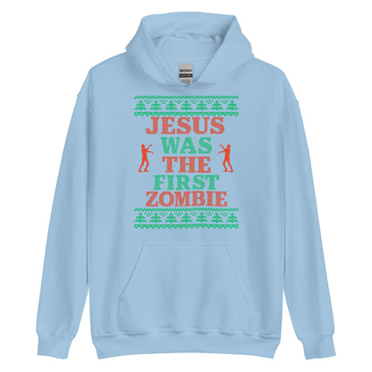 Jesus Was The First Zombie Hoodie