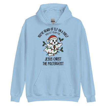 Jesus Christ The Poltergeist Hoodie