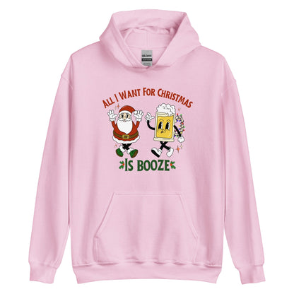 All I Want For Christmas Is Booze Hoodie