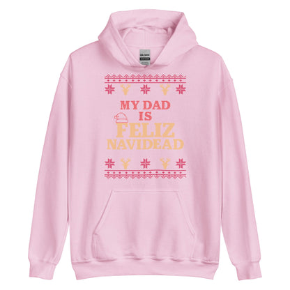 My Dad Is Feliz Navidead Hoodie