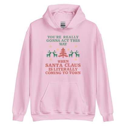 Santa Claus Is Coming To Town Hoodie