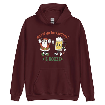 All I Want For Christmas Is Booze Hoodie