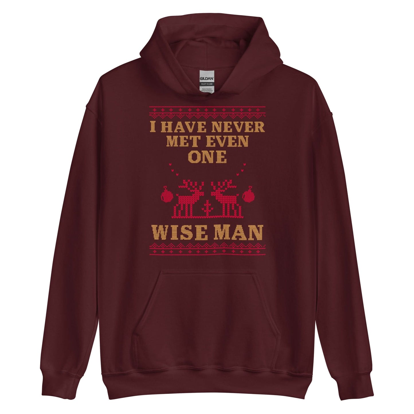 I Have Never Met A Wise Man Hoodie