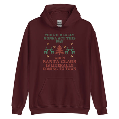 Santa Claus Is Coming To Town Hoodie