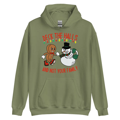 Deck The Halls and Not Your Family Hoodie