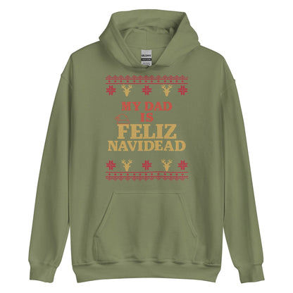 My Dad Is Feliz Navidead Hoodie