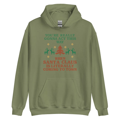 Santa Claus Is Coming To Town Hoodie
