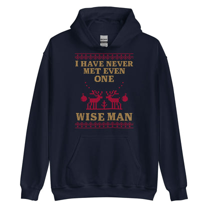 I Have Never Met A Wise Man Hoodie