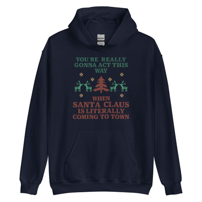 Santa Claus Is Coming To Town Hoodie