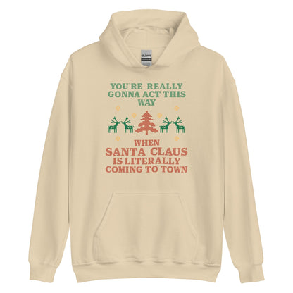 Santa Claus Is Coming To Town Hoodie