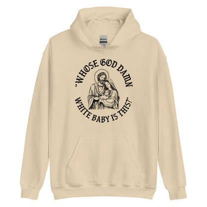 Whose White Baby Is This Hoodie