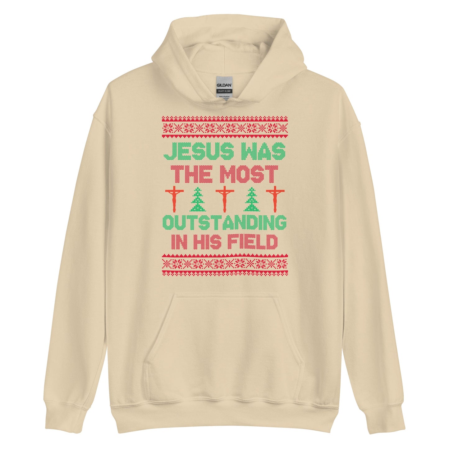 Jesus Was The Most Outstanding In His Field Hoodie