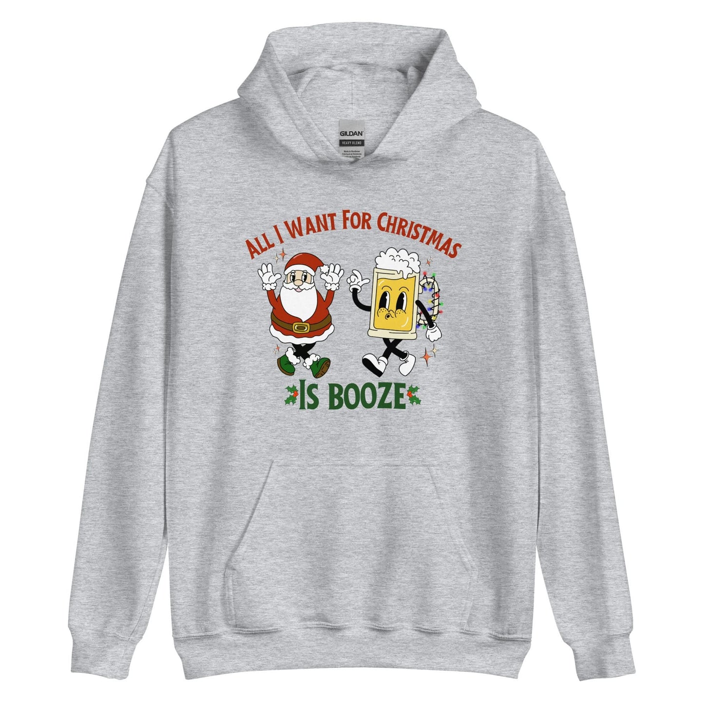 All I Want For Christmas Is Booze Hoodie