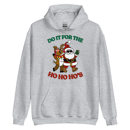 Doin' It For The Ho, Ho, Ho's Hoodie