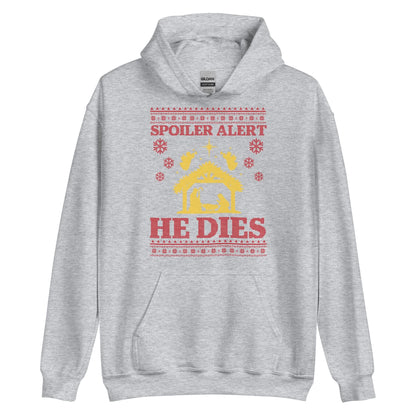 Spoiler Alert He Dies Hoodie