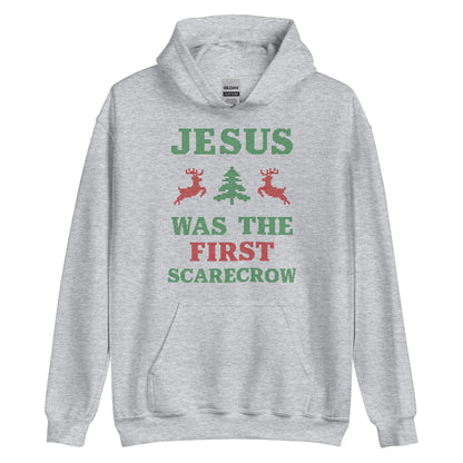Jesus Was The First Scarecrow Hoodie