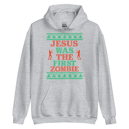 Jesus Was The First Zombie Hoodie