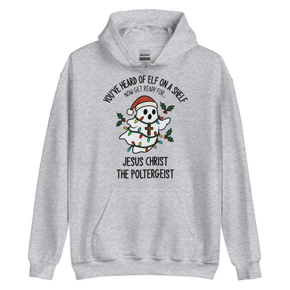 Jesus Christ The Poltergeist Hoodie