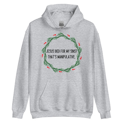 Jesus Is Manipulative Hoodie