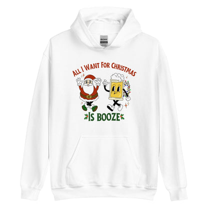 All I Want For Christmas Is Booze Hoodie
