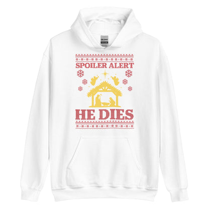 Spoiler Alert He Dies Hoodie